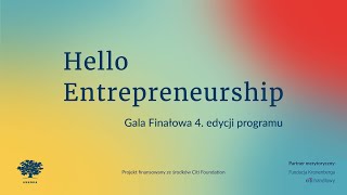 Gala finałowa 4. edycji programu Hello Entrepreneurship