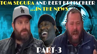 Tom Segura And Bert Kreischler In The News  Part 3  Reaction!!