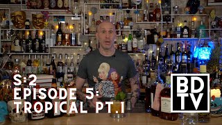 Bad Drinks TV | Season 2 | Tropical PT 1