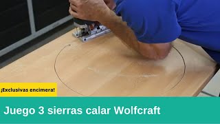 Juego 3 hojas sierra de calar de wolfcraft ¡¡ Perfectas para reformas de cocina !