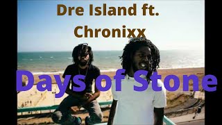 Dre Island ft Chronixx• Days of Stone (Reggae 2020)