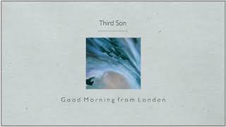 Third Son: Good Morning From London