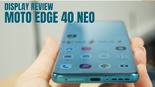 Display Burn 🔥 issu 🤔 Moto edge 40 neo Display Review