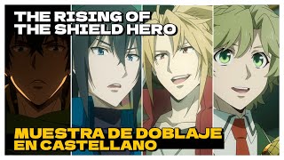 MUESTRA de DOBLAJE de 'THE RISING OF THE SHIELD HERO' en CASTELLANO