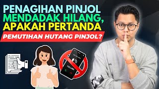 PENAGIHAN PINJOL MENDADAK HILANG, PERTANDA PEMUTIHAN HUTANG PINJOL?