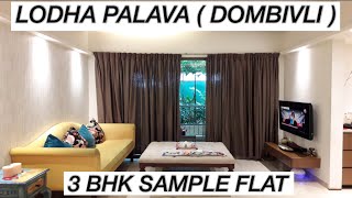 LODHA PALAVA ( DOMBIVLI ) 3 BHK SAMPLE FLAT, CALL PARESH MORE - 8976670005