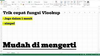 MUDAH DI MENGERTI - RUMUS EXCEL ||  trik cara cepat paham fungsi VLOOKUP - JAGO DALAM 1 MENIT