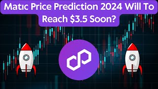 Polygon(MATIC) Price Prediction 2024 / Polygon(MATIC) News Today / Polygon(MATIC) Technical Analysis