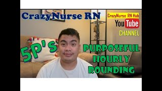 5P's of Purposeful Hourly Rounding | Bedside Nursing @CrazyNurseRNHub