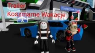 Trailer- Koszmarne wakacje 1