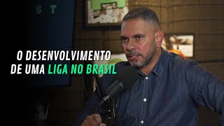 Benefícios e dificuldades da criação de uma Liga no Brasil - REGINALDO DINIZ | ESPORTUDO PODCAST #46