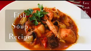 Italian Fish Soup | Easy Cook | Italian Recipe | Zuppa di Pesce