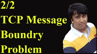 2/2 - TCP Message Boundary Problem Solution |  TCP Full Course | Udemy | Networking