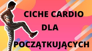 Ciche cardio bez tupania + wzmacnianie. Zestaw dla początkujących. Ćwiczenia na stojąco bez maty!