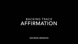 Backing Track Affirmation George Benson