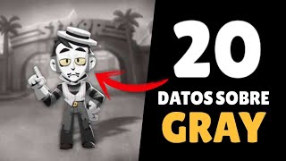 ¡¡20 CURIOSIDADES SOBRE GRAY!! 🔥😱 | 20 COSAS QUE NO CONOCES DE GRAY | BRAWL STARS