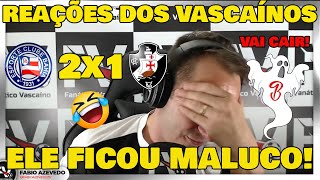 VAMOS RIR REAÇÕES DOS VASCAÍNOS BAHIA 2x1 VASCO CAMPEONATO BRASILEIRO