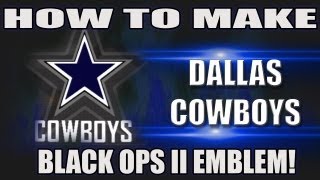 Black Ops 2 - How to make Dallas Cowboys Emblem!