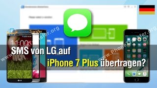 Wie Sie SMS von LG auf iPhone 7 Plus übertragen?