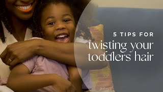 5 Tips on Twisting Your Toddler's Hair