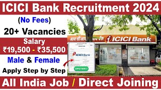 ICICI Bank Vacancy 2024 Apply Online | ICICI Bank Recruitment | ICICI Bank Hiring |Bank Vacancy 2024