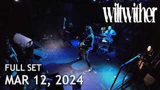 wiltwither - Full Set w/ Multitrack Audio - Live @ The Foundry Concert Club