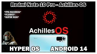 Redmi Note 10 Pro - Achilles OS ! HYPER OS CON ANDROID 14 Y TODO INCLUIDO !