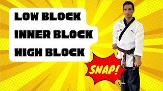 How to: Low Block, High Block, Inner Block (SNAP!)