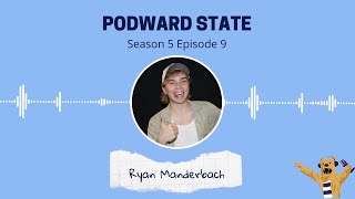 Podward State: S5E9 - Penn State Student and Tik Tok Personality, Ryan Manderbach