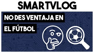 NO des VENTAJA en el Fútbol | Autoanalízate EFICIENTEMENTE como FUTBOLISTA