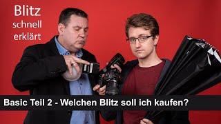 Blitz schnell erklärt - Basic Teil 2 - Welchen Blitz soll ich für meine Kamera kaufen?