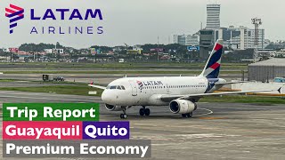 Guayaquil (GYE) - Quito (UIO) • LATAM Airlines • Premium Economy • A319 (CC-CYI) • TRIP REPORT 4K