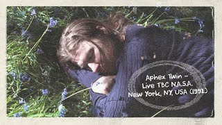 Aphex Twin - Live TBC - N.A.S.A., New York, NY, USA (1992)