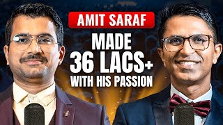 How Amit Saraf Achieved 36 Lakhs From His Passion | Dev Gadhvi | Success Stories