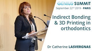 Indirect Bonding & 3D Printing in orthodontics - Dr C.LASVERGNAS