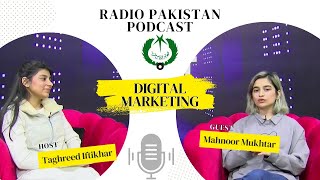 Mahnoor Mukhtar | Interview | Podcast | Digital Marketing | Radio Pakistan