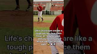 Life's challenges are like a tough pitcher; face them head-on, stay focused, and you'll eventually..