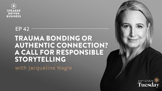 Episode 42: Trauma Bonding or Authentic Connection?  A Call for Responsible Storytelling