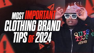 MOST IMPORTANT CLOTHING BRAND TIPS (2024)