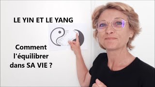 Comment équilibrer le YIN et le YANG  dans sa vie ? (Qi Gong)