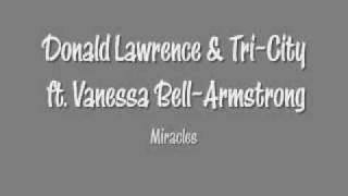 Donald Lawrence - Miracles