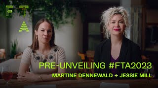 Pre-unveiling FTA 2023 with Martine Dennewald + Jessie Mill