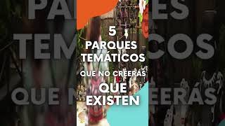 5 Parques Temáticos Que No Creerás Que Existen #shorts