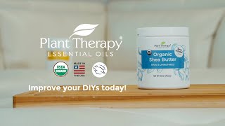 Plant Therapy | Shea Butter Jar Spotlight