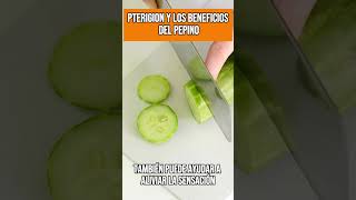 Pterigion y los beneficios del pepino