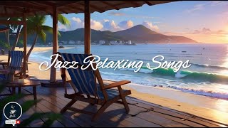 Jazz Relaxing Songs