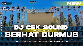 DJ CEK SOUND TERBARU 2024‼️TRAP PARTY BASS HOREG - BY TSSB PRODUCTION