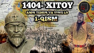 AMIR TEMURNING XITOYGA QARSHI YURISH QILISHINI BOSHLANISHI YUNG LO VA AMIR TEMUR JANGI 1-QISM