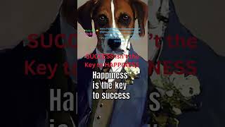 SUCCESS Isn’t the Key to HAPPINESS #happiness #success #businessfunding #selfemployed #gigworker #lo