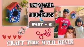 How To Make Birdhouse /Part -2 / Easy birdhouse/using cardboard/for kids